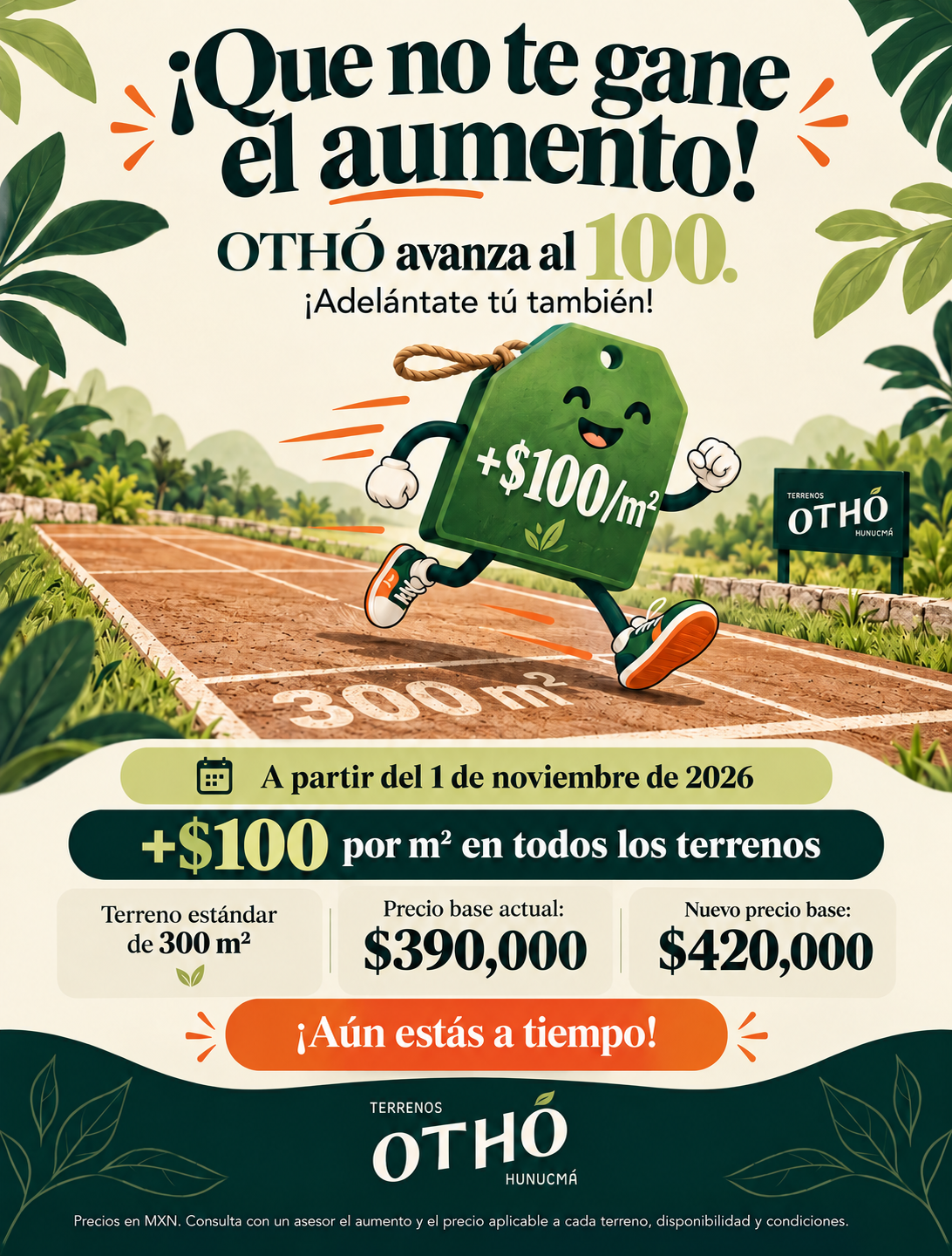 OTHÓ: aumento de $100 por m² a partir del 1 de noviembre de 2026. ¡Aún estás a tiempo! Consulta condiciones con un asesor.